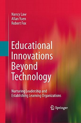 educational innovations beyond technology,nurturing leadership and establishing learning organizations