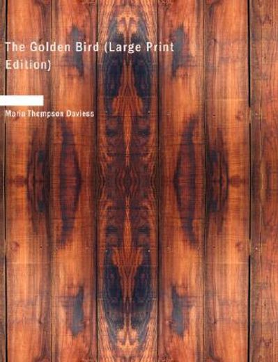 golden bird (large print edition)