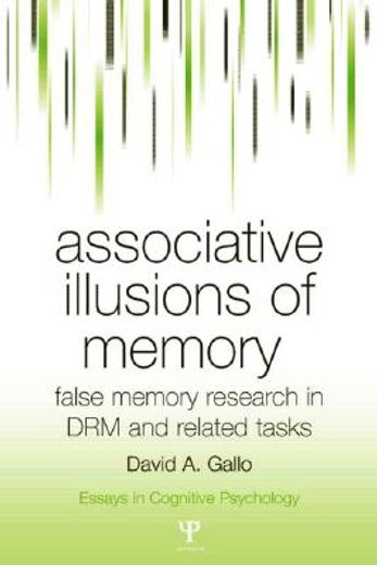 associative illusions of memory,false memory research in drm and related tasks