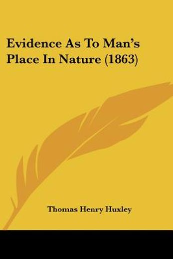 evidence as to man"s place in nature (1863)