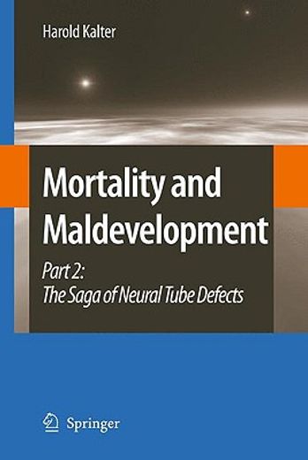 mortality and maldevelopment,the saga of neural tube defects