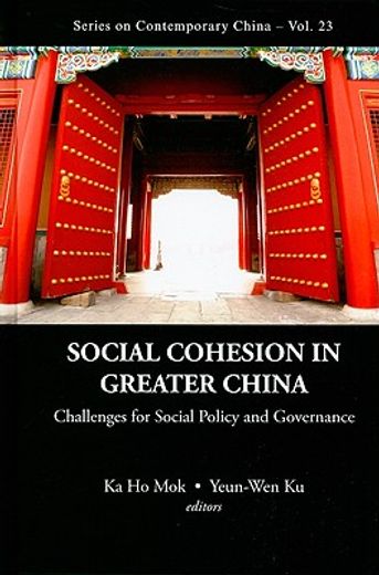 social cohesion in greater china,challenges for social policy and governance