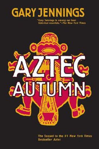 aztec autumn (en Inglés)