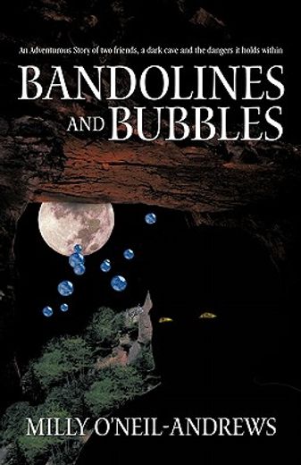 bandolines and bubbles