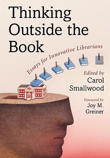 thinking outside the book,essays for innovative librarians