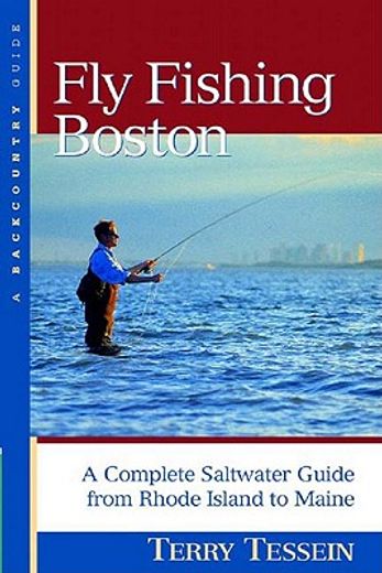 fly fishing boston,a complete saltwater guide from rhode island to maine (en Inglés)