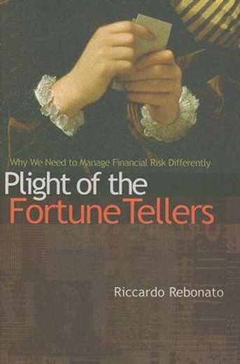 plight of the fortune tellers,why we need to manage financial risk differently