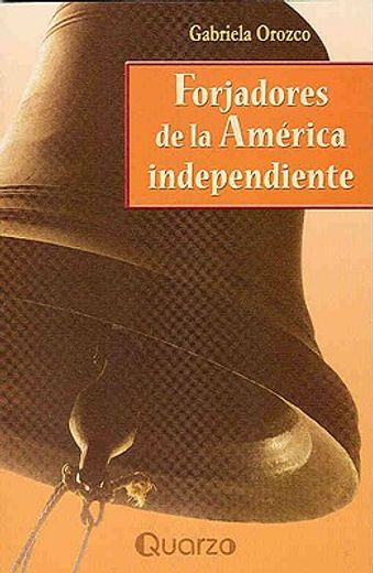 forjadores de la america independien