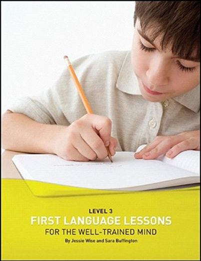 First Language Lessons for the Well-Trained Mind: Level 3 Student Workbook (First Language Lessons) (en Inglés)