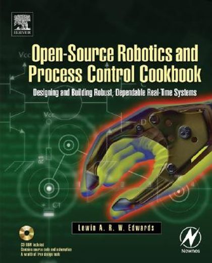 open-source robotics and process control cookbook,designing and building robust, dependable real-time systems