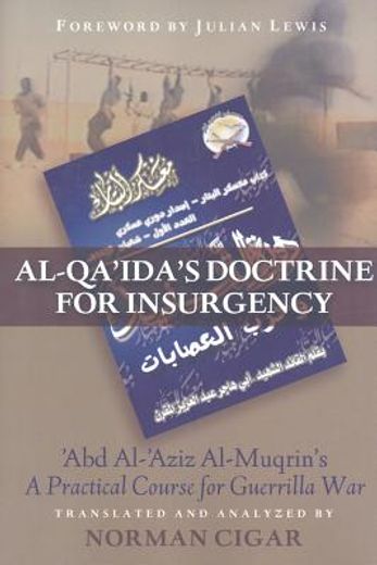 al-quaida´s doctrine for insurgency,abd al-aziz al-muqrin´s "a practical course for guerrilla war"