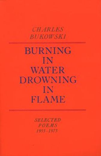 Burning in Water, Drowning in Flame (en Inglés)