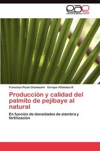 producci n y calidad del palmito de pejibaye al natural (in Spanish)