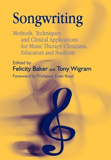 songwriting,methods, techniques and clinical applications for music therapy clinicians, educators and students