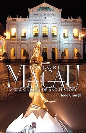 explore macau,a walking guide and history