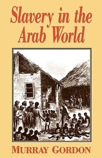 slavery in the arab world (en Inglés)