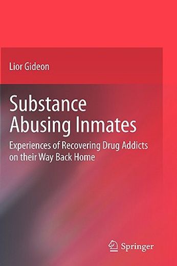 substance abusing inmates,experiences of recovering drug addicts on their way back home