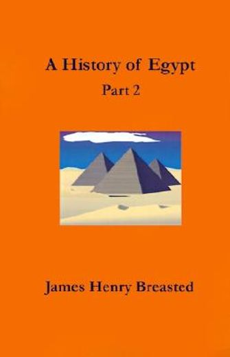 a history of egypt,from the earliest times to the persian conquest