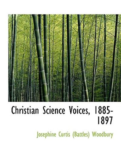 christian science voices, 1885-1897 (large print edition)