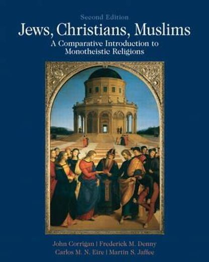 jews, christians, muslims,a comparative introduction to monotheistic religions