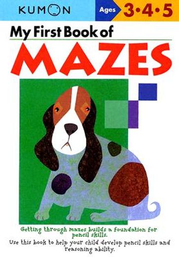 my first book of mazes (en Inglés)