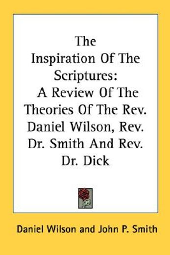 the inspiration of the scriptures: a rev