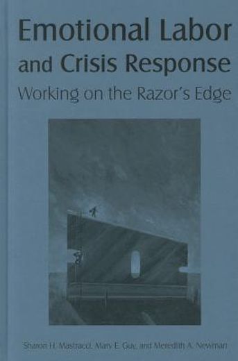 emotional labor and crisis response,working on the razor`s edge