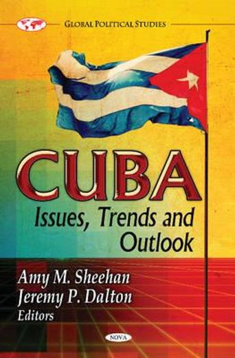 cuba,issues, trends and outlook