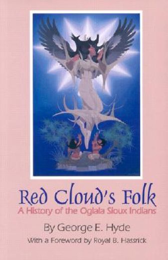 red cloud´s folk,a history of the oglala sioux indians
