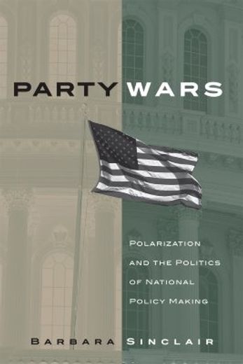 party wars,polarization and the politics of national policy making