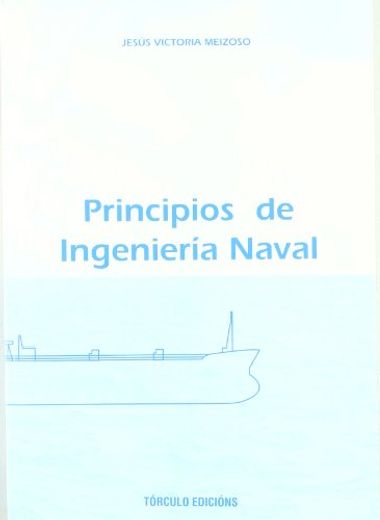 Principios de Ingenieria Naval (2ª Ed. ) (in Spanish)