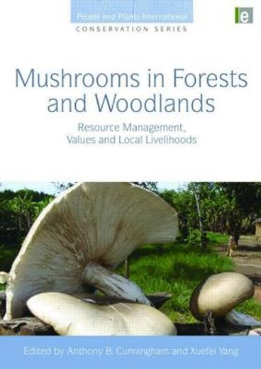 mushrooms in forests and woodlands,resource management, values and local livelihoods
