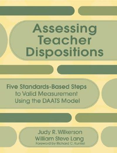 assessing teacher dispositions,five standards-based steps to valid measurement using the daats model