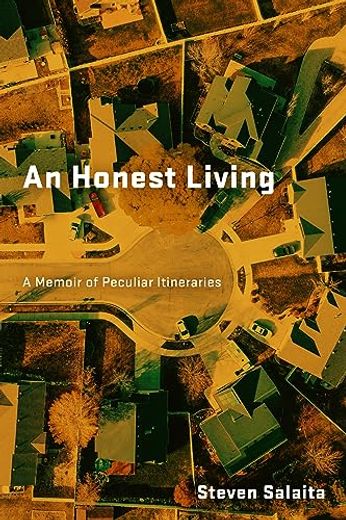 An Honest Living: A Memoir of Peculiar Itineraries (en Inglés)
