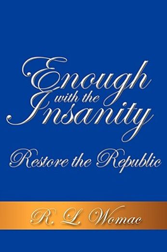 enough with the insanity,restore the republic