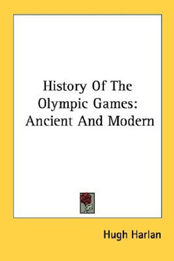 history of the olympic games,ancient and modern