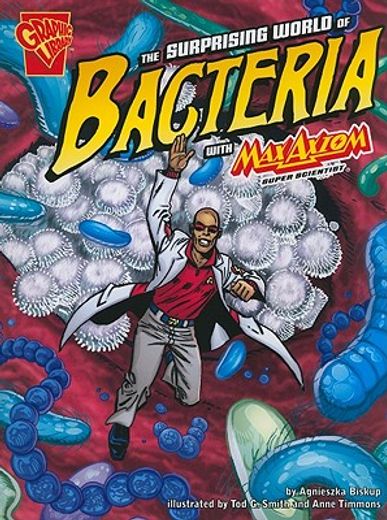 the surprising world of bacteria with max axiom, super scientist (in English)
