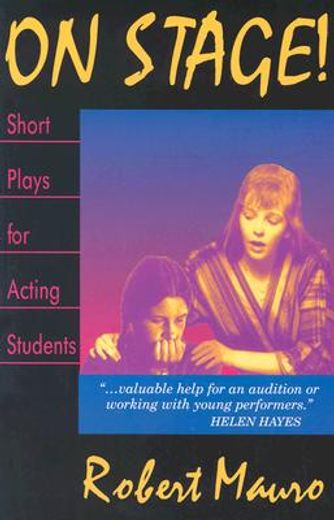 on stage! short plays for acting students,23 1-act plays for performance