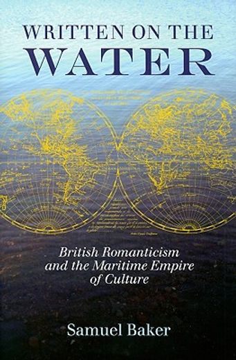 written on the water,british romanticism and the maritime empire of culture