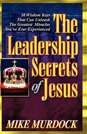 the leadership secrets of jesus (en Inglés)