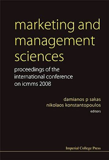 marketing and management sciences,proceedings of the international conference on icmms 2008