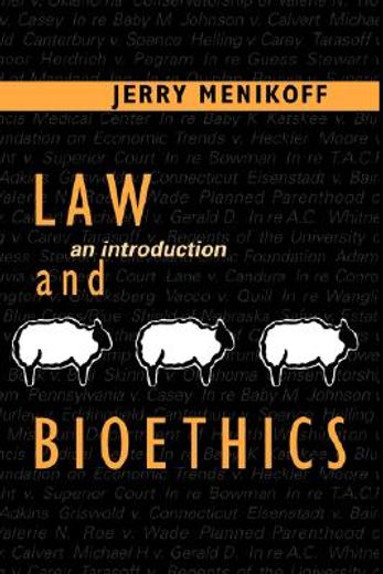 law and bioethics,an introduction