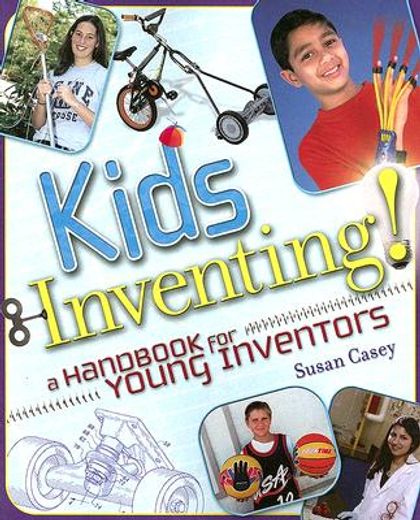 kids inventing!,a handbook for young inventors