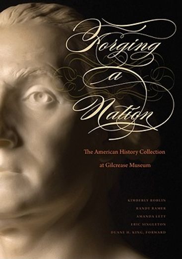 forging a nation,the american history collections of gilcrease museum
