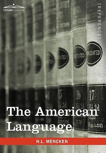 the american language,a preliminary inquiry into the development of english in the united states