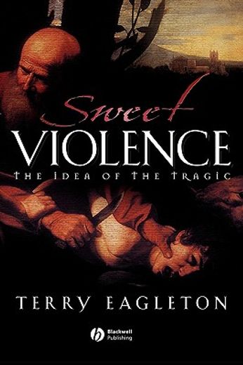 sweet violence,the idea of the tragic