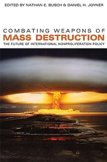 combating weapons of mass destruction,the future of international nonproliferation policy