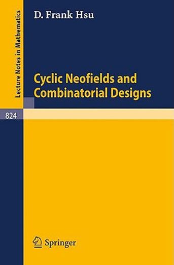 cyclic neofields and combinatorial designs (in English)