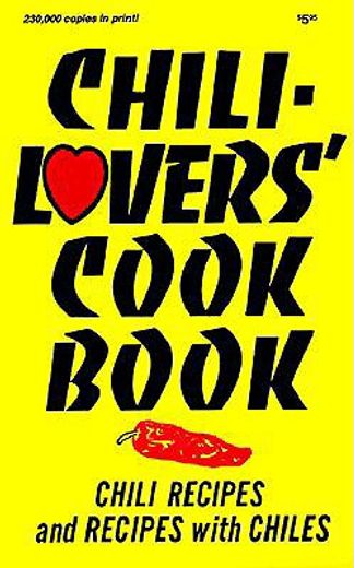 chili-lover´s cook book,chili recipes and recipes with chiles
