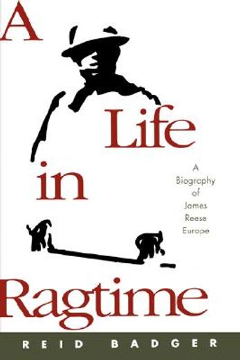 a life in ragtime,a biography of james reese europe